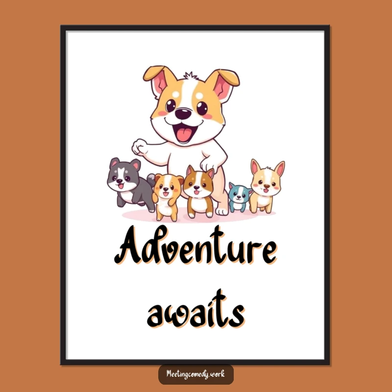 Funny Dog Leader Poster: Inspiring Wall Art, Brave Pooch, Hilarious Gift