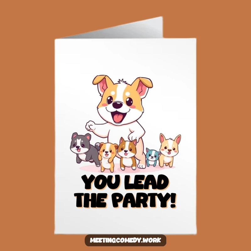 Free Printable Funny Birthday Card: Leader Dog, Cute Animal Squad, Hilarious Downloadable Greeting